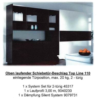 Oben laufender Schiebetür-Beschlag

Top Line 110

Komplettbeschlag, bestehend aus:

1 x System Set für 2-türig 45317

1 x Laufprofil 3,00 m, 9040230

1 x Dämpfung Silent System 9079731

